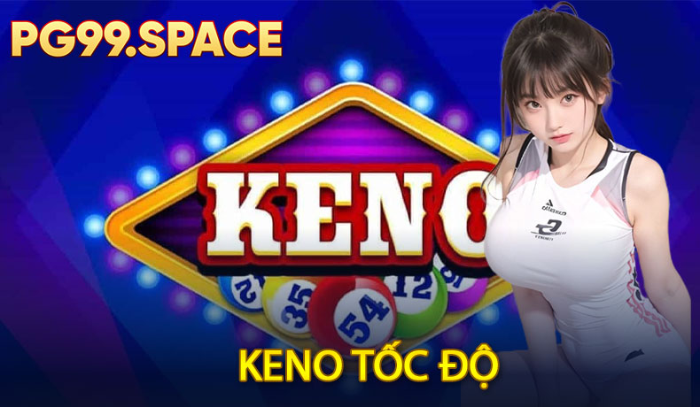 Keno Tốc Độ