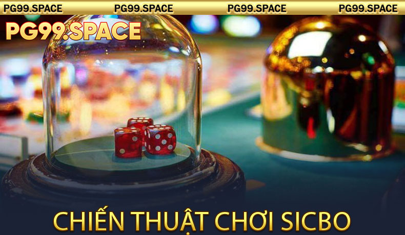 Chiến thuật chơi Sicbo